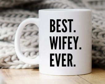 Wife Mug, Wife Gift, Gift For Wife, Wife Birthday Gift, Wife Coffee Mug, Wife Gifts, Wife Christmas Gift, Wife Coffee Mug, Best Wife Ever