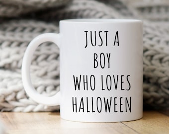Gewoon een jongen die van Halloween houdt mok | Halloween-decor | Grappige koffiemok | Halloween koffiemok voor hem | Halloween minnaar cadeau | Herfst mokken