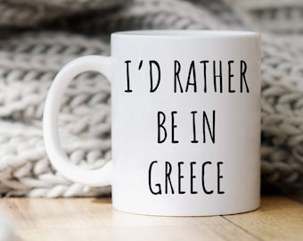 Ich wäre lieber in Griechenland Becher | Lustige Griechenland Geschenke | Griechenland Kaffeetassen | Griechenland Tassen | Lustige griechische Geschenke | Griechenland Kaffeetasse | Lustige griechische Becher