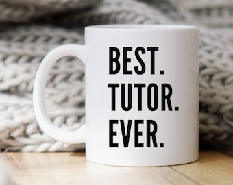 Tutor Mug, Gift For Tutor, Tutor Mugs, Tutor Gifts, Best Tutor Ever Coffee Mug, Tutor Gift, Tutor Cup, Tutor Coffee Mug, Best Tutor Ever Mug
