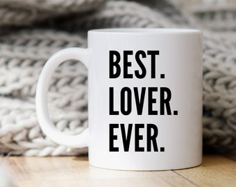 Best Lover Ever Mug, Love Mug, Gift For Wife, Husband Gifts, Boyfriend Gifts, Funny Girlfriend Gift, Love Mugs, Valentines Day Mug Gift Cup