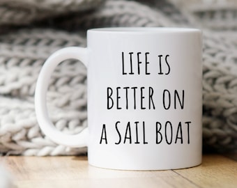 Sailing Mug, Sailor Gift, Sailing Coffee Mug, Sailor Mug, Gift For Sailor, Sail Boat Owner Gift, Sailing Gift, Funny Sailor Gifts, Sail Boat