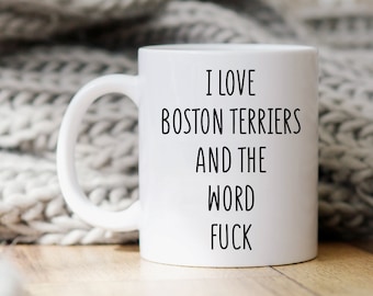 Boston Terrier Mug, Boston Terrier Gift, Boston Terrier Lover Gift, Boston Terrier Coffee Mug, Boston Terrier Gifts, Funny Mugs, Funny Gifts