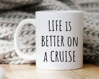 Cruise Mug, Cruise Gift, Cruise Lover Gift, Cruise Coffee Mug, Gift For Cruise Lover, Cruise Mugs, Cruise Gifts, Cruise Cup, Cruise Lovers