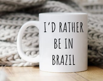 Brazilië mok, Brazilië geschenk, grappig Braziliaans geschenk, Brazilië koffiemok, Brazilië mokken, cadeau voor Braziliaans, Brazilië geschenken, ik zou liever in Brazilië Cup zijn