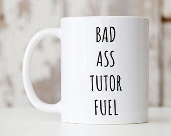 Tutor Mug, Gift For Tutor, Tutor Coffee Mug, Funny Tutor Gifts, Tutor Thank You Gift, Tutor Birthday Gift, Badass Mug, Funny Coffee Mug Gift