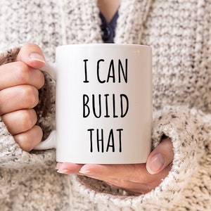 Handyman Gift, Funny Dad Gift, Woodworking Gift, Gift for Carpenter, Woodworker Gifts, Woodworker Mug, Father&#39;s Day Mug, I Can Build That