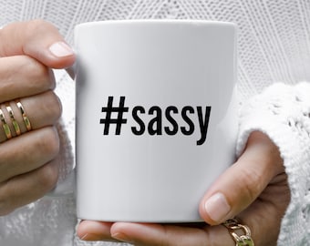Sassy Mug, Sassy Gift, Funny Coffee Mug, Mugs With Sayings, Funny Sassy Mugs, Sassy Gifts, Hashtag Mug, Sassy Coffee Mug, Mugs For Friends