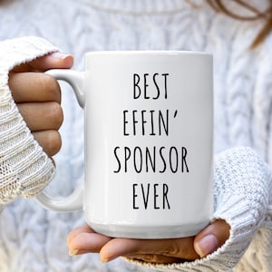 Sponsor Mug, Gift For Sponsor, Best Sponsor Ever Mug, Sponsor Gifts, Sponsor Present, Funny Sponsor Gift, Sponsor Best Effin&#39; Sponsor Ever