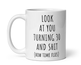 30th Birthday Mug, 30th Birthday Gift, Funny 30th Birthday Gifts, 30 Year Old Birthday Gifts, 30th Birthday Mugs, Happy 30th Birthday Cup