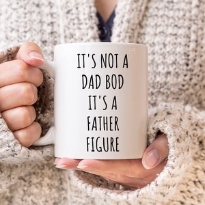 It es Not A Dad Bod It es A Father Figure Tasse | Geschenk für Papa | Lustiger Vatertagsbecher | Papa Geschenke | Papa Tassen | Geschenk für Papa | Lustige Papa Tasse