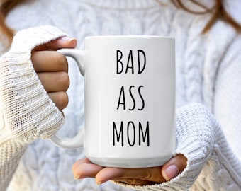 BAD ASS MOM Tasse | Badass Mom Geschenke | Bad Ass Tassen | Super Mom Tassen | Badass Mom Tasse | Geschenk für Mama | Mama Weihnachtsgeschenke | Geburtstagsgeschenke
