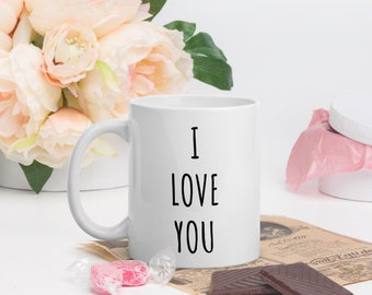 I Love You Mug | Valentine's Day Mug | Valentines Day Gift for Him | Valentine's Day Gifts for Her | Boyfriend Girlfriend Husband Wife Gift