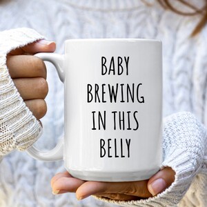 BABY BREWING in this Belly Mug | PREGNANCY Announcement Mug | Pregnancy Reveal Mugs | Baby Bump Reveal | Cute Pregnancy Mug | Pregnancy Mugs