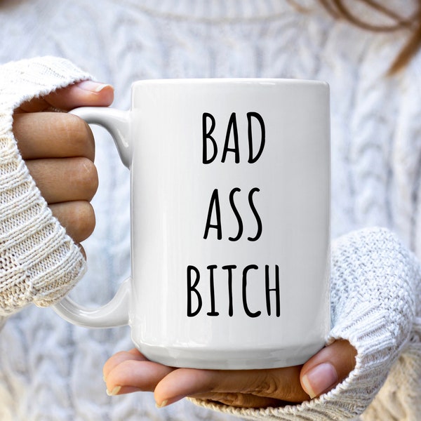BAD ASS BITCH Mug | Badass Gift | Bad Ass Bitch Coffee Mug | Bad Ass Bitch Coffee Mugs | Badass Bitch Gifts | Best Friend Gift | Funny Mugs
