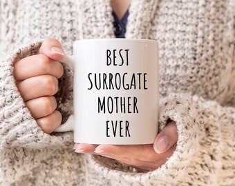 Best Surrogate Mother Ever | Surrogate Mug for Mother's Day | Surrogate Mom Gift | Surrogate Mother Gift | Surrogate Gifts | Surrogacy Mug