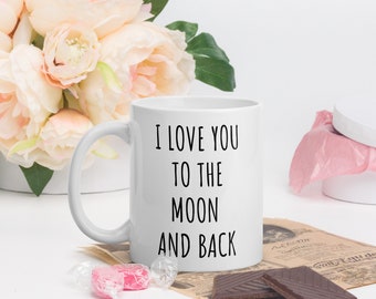 I Love You To The Moon And Back Mug | Valentine's Day Gift | Valentine's Day Mug | Valentine's Mug | Gift For Husband | Gift For Wife | Love