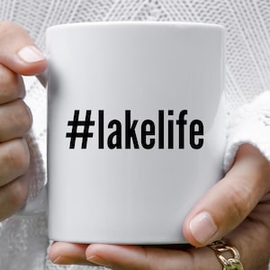 Lake Life Mug, Lake House Gift, Lakehouse Mug, Lake House Mug, Laker Lover Gift, Lake Mug, Hashtag Mug, Lake House Decor, Camping Mug Cup