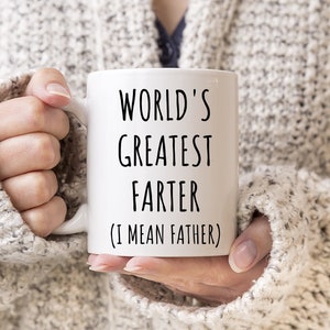 World&#39;s Greatest Farter (I Mean Father) Mug | Funny Dad Mug | Funny Father&#39;s Day Mug | Dad Birthday Gift | Gifts For Dad | Fathers Day Gift
