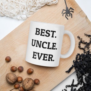 Best Uncle Ever Coffee Mug | Uncle Mug | Gift for Uncle | Uncle Coffee Mug | Uncle Coffee Cup | Best Uncle Ever Gift | Uncle Birthday Gift