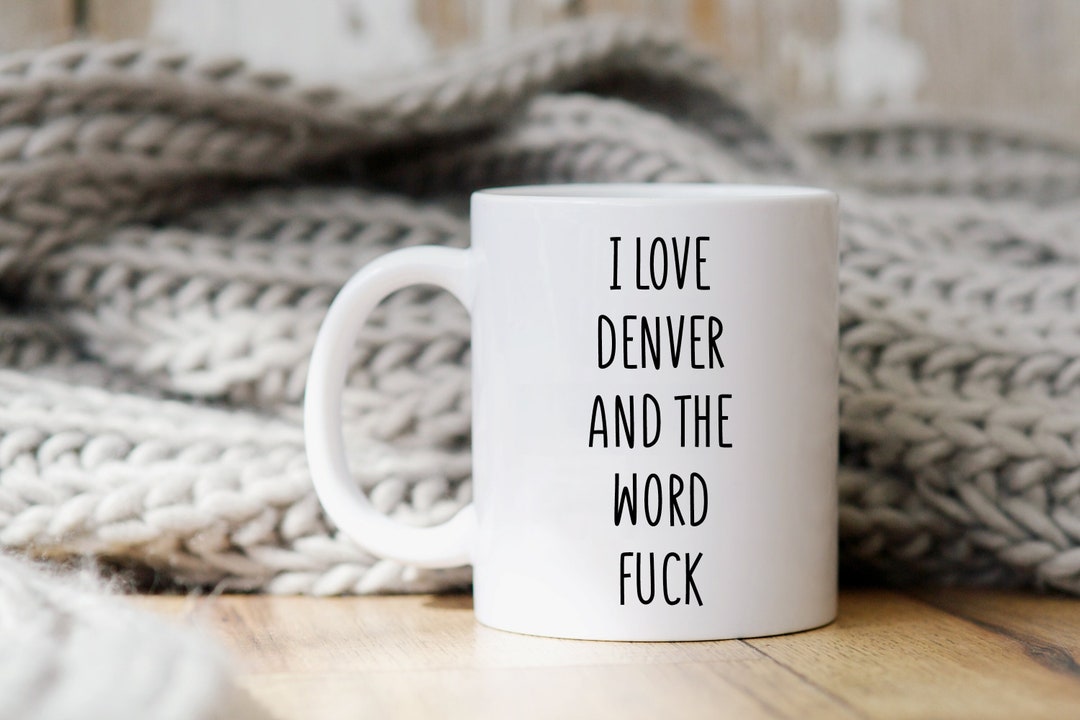 Denver Mug Denver Gift Denver Lover Gift Denver Coffee Mug Etsy