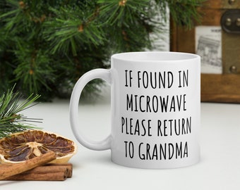 If Found In Microwave Please Return To Grandma | Grandma Mug | Grandma Gift | Grandma Birthday Mug | Gift for Grandma | Mother's Day Gift