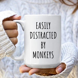Easily Distracted by Monkeys Mug | Monkey Mug | Monkey Gift | Gift For Monkey Lover | Monkey Coffee Mug | Monkey Coffee Mug | Monkey Gifts