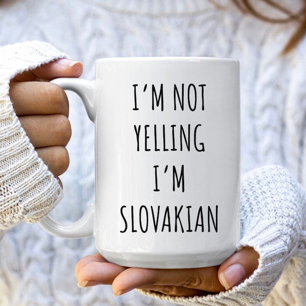 I'm Not Yelling I'm Slovakian Mug | Gift For Slovakian | Slovakian Coffee Mug | Slovakia Mugs | Slovakian Gifts | Funny Slovakia Gift | Mugs