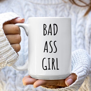 BAD ASS GIRL Mug | Badass Girl Mug | Girlfriend Gifts | Best Friend Gift | Fun Wife Gifts | Best Friend Gifts | Boss Mug | Gift For Her