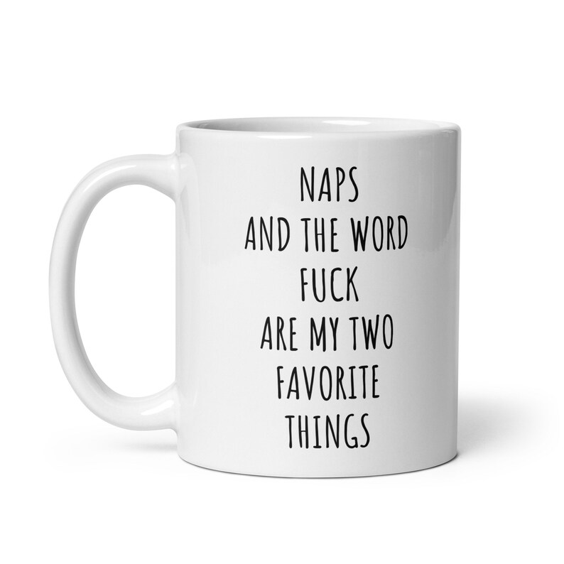 Naps And The Word Fuck Are My Two Favorite Things