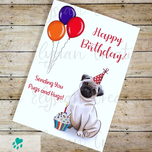 Custom Fawn Pug With Balloons and Cupcake Birthday Card, Personalized Card Message