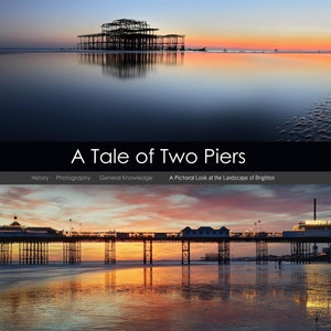 Guía de Brighton / Brighton Gift / Brighton Souvenir / Brighton Photography Book / Brighton guía de viaje / Brighton / A Tale of Two Piers