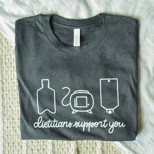 Dietitians Support You Shirt | Unisex Jersey Short Sleeve Tee | Registered Dietitian T-Shirt | Clinical Dietitian Gift | Nutrition Support