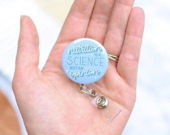 Nutrition is a Science Badge Reel | Dietitian ID Holder | RD Badge Buddy | Clinical Dietitian Gift | Registered Dietitian ID Badge Clip