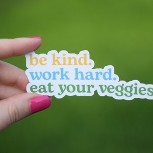 Be kind. Work hard. Eat your Veggies. Sticker | Waterproof Water Bottle Decal | Clinical Dietitian Gift | RD Nutritionist Socking Stuffer