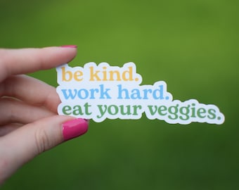 Be kind. Work hard. Eat your Veggies. Sticker | Waterproof Water Bottle Decal | Clinical Dietitian Gift | RD Nutritionist Socking Stuffer