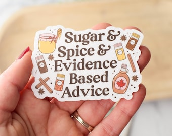 Sugar & Spice and Evidence Based Advice | Waterproof Sticker | RD Gift | Nutrition Decal | Dietitian