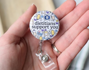 Dietitians Support You Badge Reel | Dietitian ID Holder | RD Badge Buddy | Clinical Dietitian Gift | Badge Clip