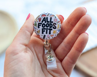 All Foods Fit Badge Reel | Dietitian ID Holder | RD Badge Buddy | Clinical Dietitian Gift | Registered Dietitian ID Badge Clip Holder