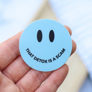That Detox is a Scam Sassy Nutrition Smiley Sticker | Funny Dietitian Decal | Clinical RD Gift | Nutrition Decor | Waterproof Sticker