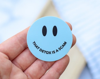 That Detox is a Scam Sassy Nutrition Smiley Sticker | Funny Dietitian Decal | Clinical RD Gift | Nutrition Decor | Waterproof Sticker