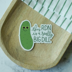 Really Big Dill RDN Sticker | Food Pun Decal | Registered Dietitian Day Gift | RD Sticker | Laptop Sticker