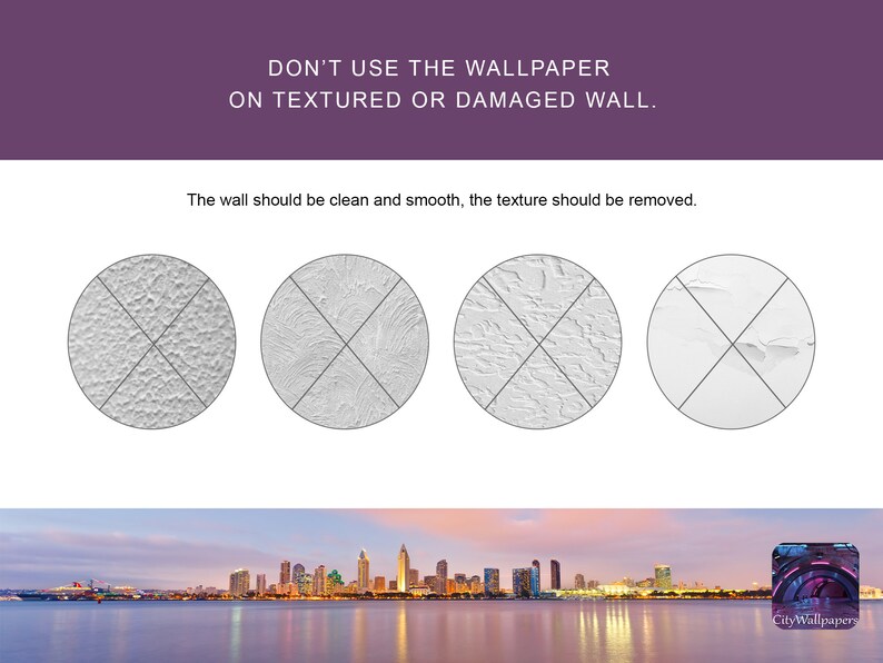 May include: Illustration showing examples of textured and damaged walls that are not suitable for wallpaper. The text reads "DON'T USE THE WALLPAPER ON TEXTURED OR DAMAGED WALL. The wall should be clean and smooth, the texture should be removed."