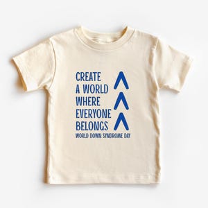Create a world where everyone belongs // Down Syndrome Shirt // World Down Syndrome Day // Inclusion tee for kids