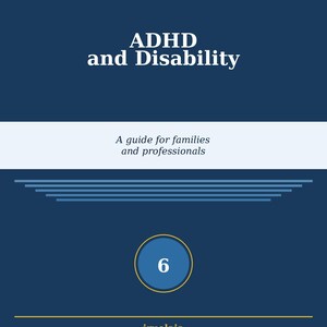 Puede incluir: Una portada de guía informativa azul oscuro titulada Guide 06 ADHD and Disability. El texto dice A guide for families and professionals, con el número 6 dentro de un círculo y la marca iruelaia en la parte inferior sobre fondo azul.
