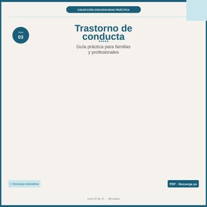 Puede incluir: Una portada de documento digital titulada Trastorno de conducta, Guía práctica para familias y profesionales, parte de la Colección Discapacidad Práctica. Incluye un icono circular azul oscuro con el número 03 y botones de descarga.