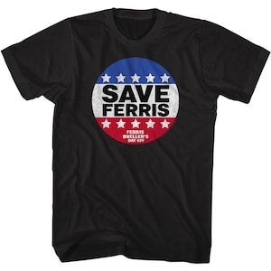 May include: Black t-shirt with a red, white, and blue circular graphic that says "Save Ferris" with stars around the edge. The graphic also includes the text "Ferris Bueller's Day Off".