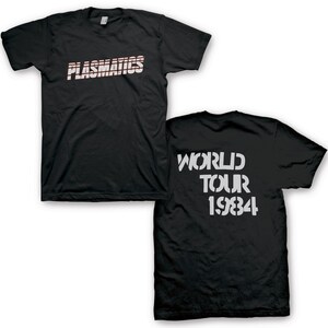May include: Black t-shirt with white text that reads "Plasmatics" on the front and "World Tour 1984" on the back.