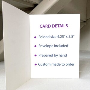 May include: A white folded card with the text "CARD DETAILS" in purple. The card's folded size is 4.25" x 5.5". The card includes an envelope, is prepared by hand, and is custom made to order.