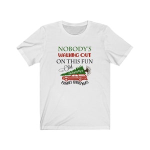 Old Fashioned Family Griswold Family Christmas Vacation Chevy Chase Griswold Unisex Jersey Short Sleeve Tee